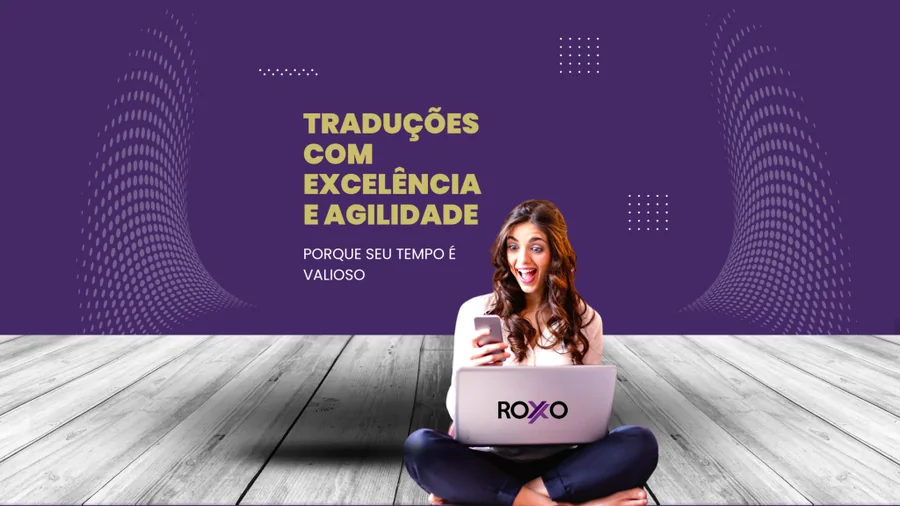 Traduções com excelência e agilidade: porque seu tempo é valioso