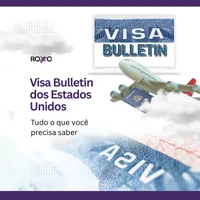 Visa bulletin dos Estados Unidos: tudo o que você precisa saber para acompanhar sua imigração