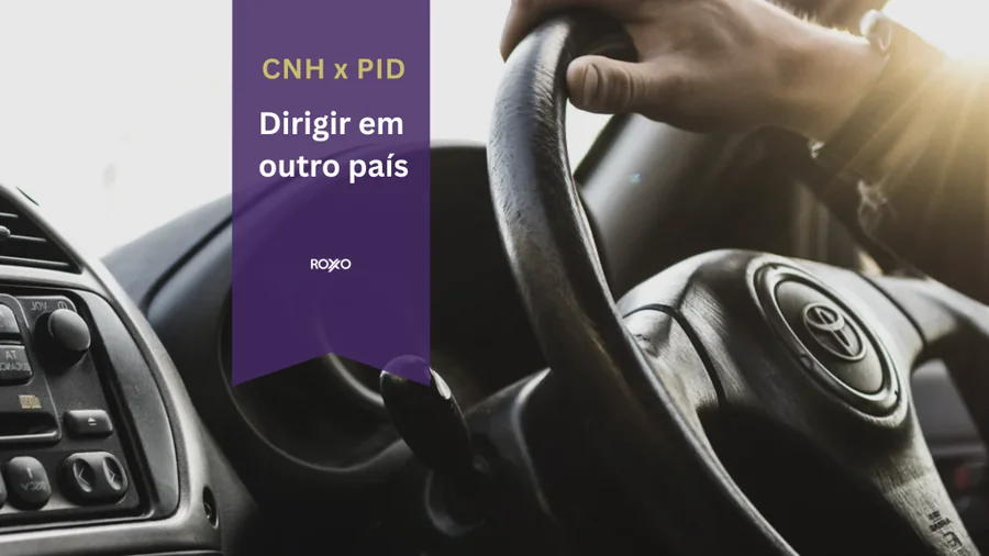 CNH x PID: entenda as diferenças e saiba qual usar para dirigir em outro país
