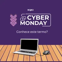 Cyber monday: você conhece a origem deste termo e por que ele se tornou tão importante?