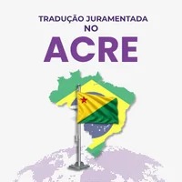 Tradução juramentada no Acre: quando você precisa e Como solicitar com segurança