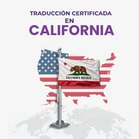 Traducción certificada en California: Una guía completa para documentos oficiales