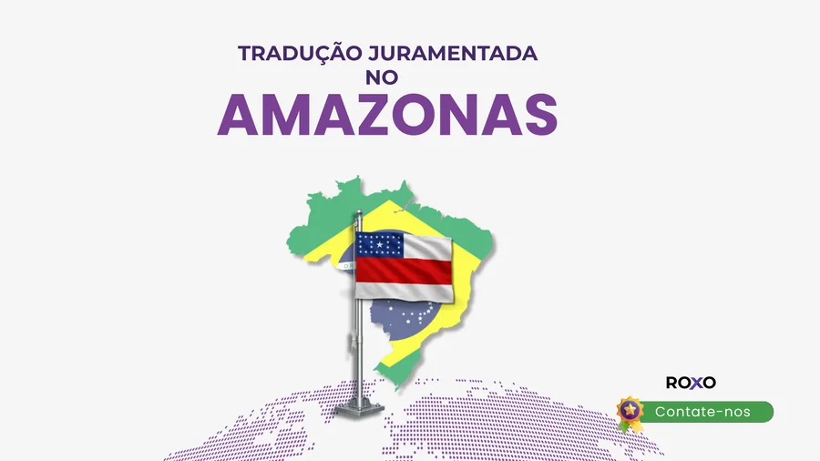 Tradução juramentada no Amazonas para certidões, diplomas, passaportes e documentos oficiais.