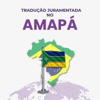 Tradução juramentada no Amapá: quando ela é necessária e Como funciona