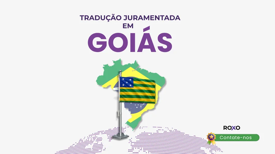 Roxo Traduções, tradução juramentada em Goiás, bandeira do estado sobre mapa do Brasil, serviço 100% online, botão contate-nos