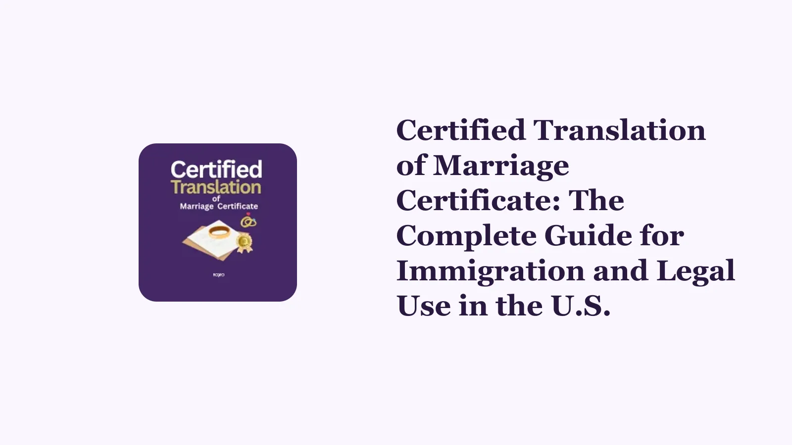 Certified Translation of Marriage Certificate: The Complete Guide for Immigration and Legal Use in the U.S.