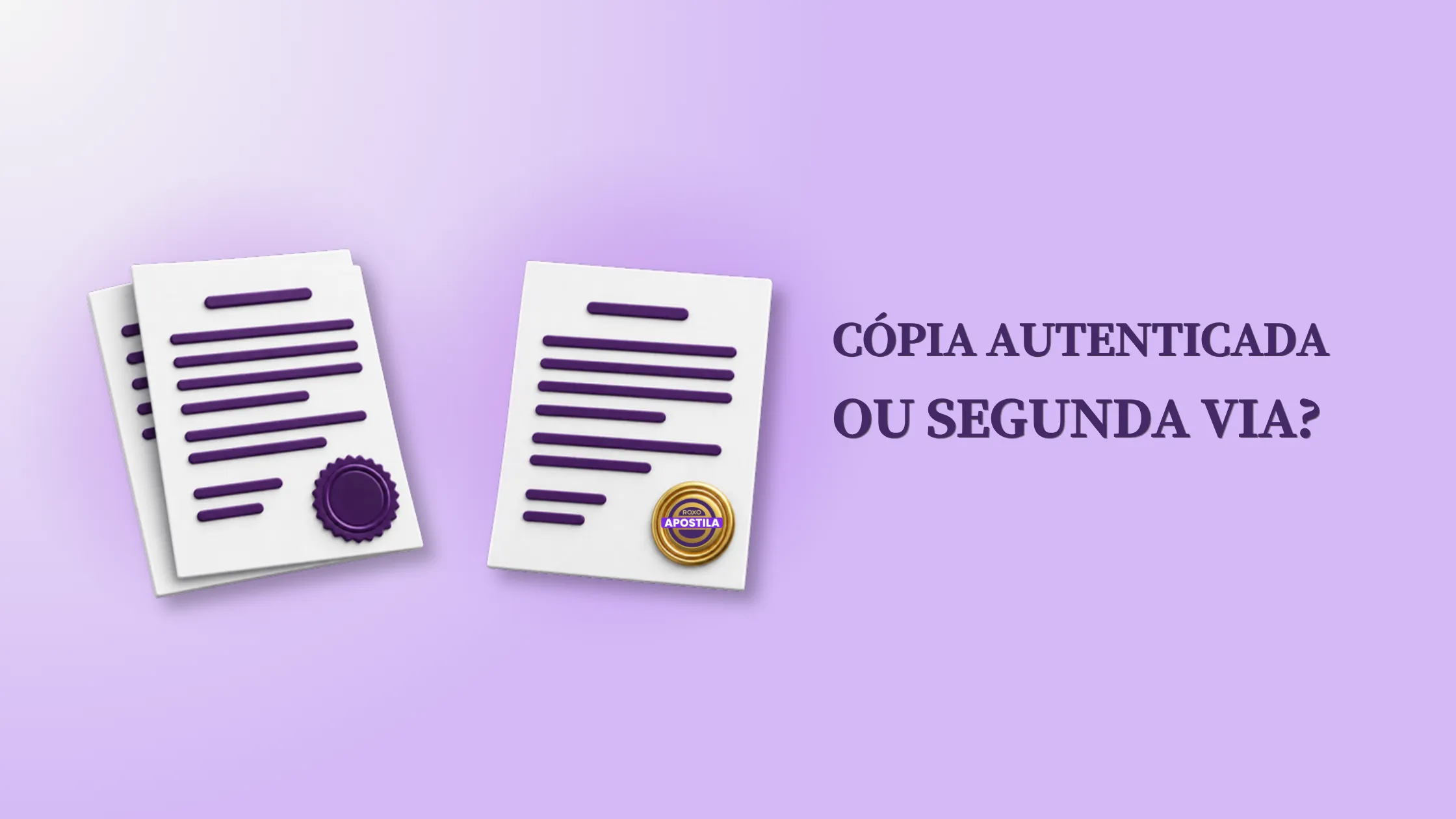 Cópia autenticada ou segunda via com selo de apostila, Roxo Apostila
