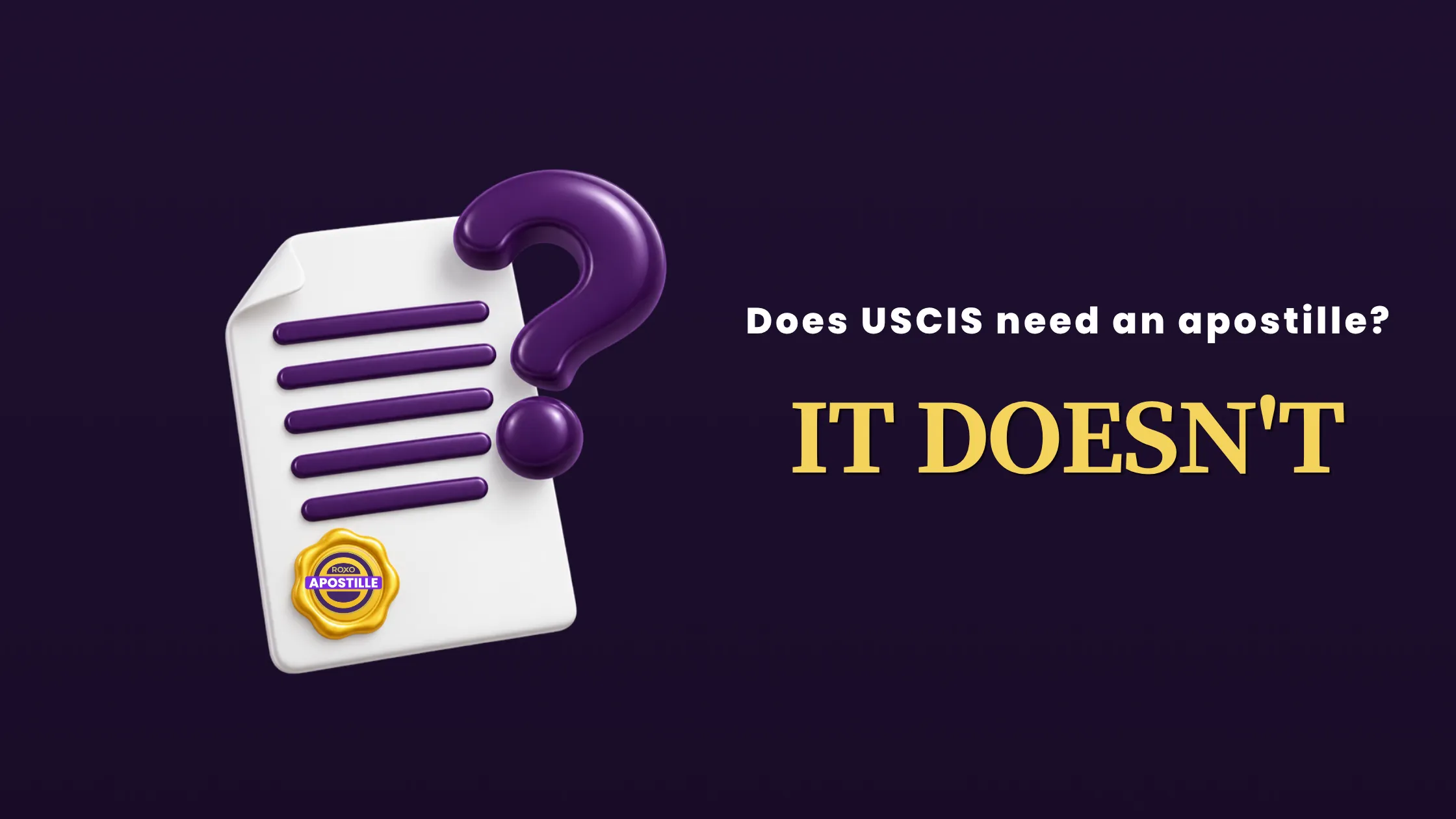 Document with a question mark and an apostille seal: USCIS does not require an apostille, Roxo Apostille