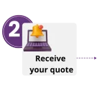 Step 2 – Receive your online quote instantly